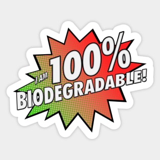 100% Biodegradable! Sticker